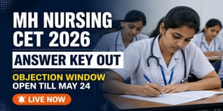 MH Nursing CET 2026 Answer Key Out; Raise Objections by May 24